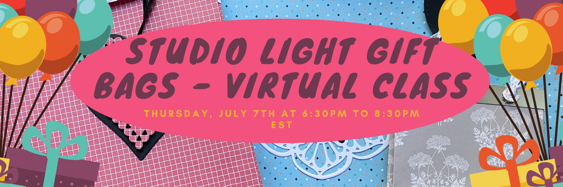 Studio Light Gift Bag Class - July 7th, 2022