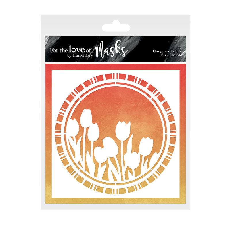 For the Love of Masks - Gorgeous Tulips