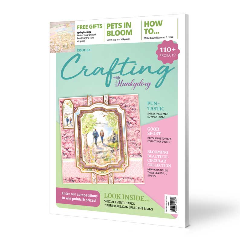 Crafting with Hunkydory Project Magazine - Issue 82