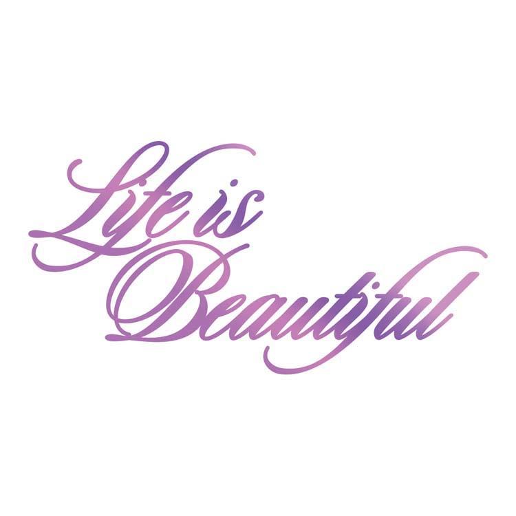 Couture Creations Hotfoil Stamp - Life is Beautiful Sentiment