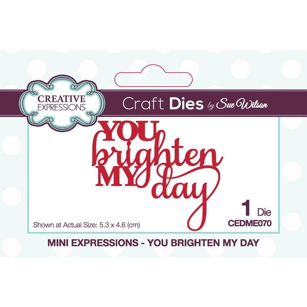 Sue Wilson Mini Expressions You Brighten My Day Craft Die