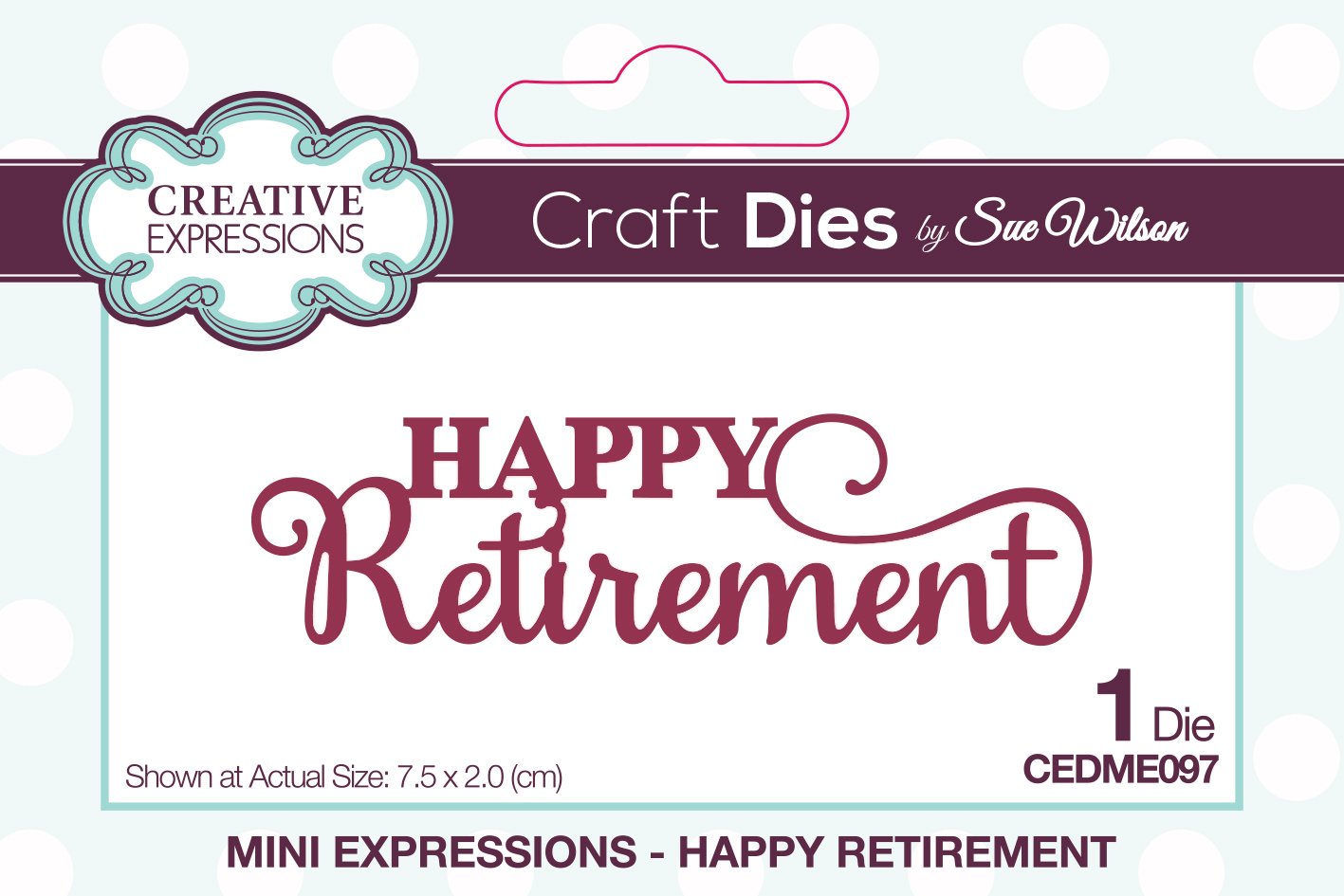 Creative Expressions Sue Wilson Mini Expressions Happy Retirement Craft Die