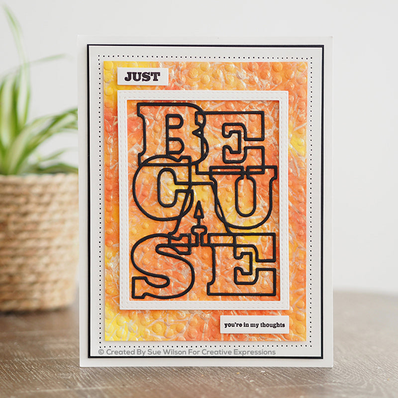 Sue Wilson Big Bold Words Because Craft Die & Stamp Set