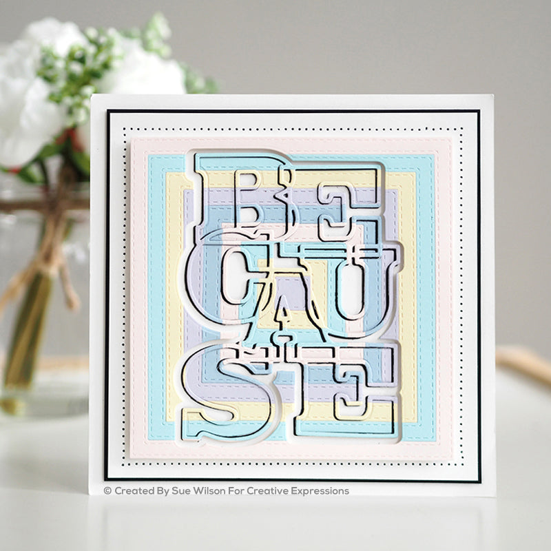 Sue Wilson Big Bold Words Because Craft Die & Stamp Set